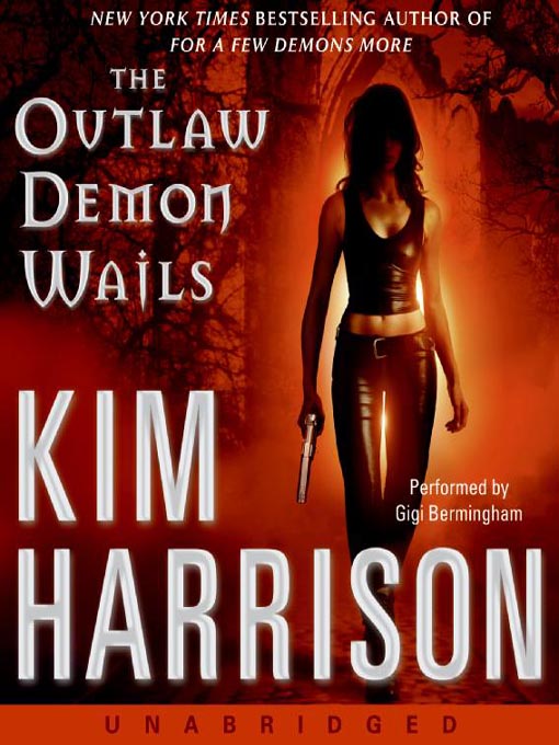 Title details for The Outlaw Demon Wails by Kim Harrison - Available
